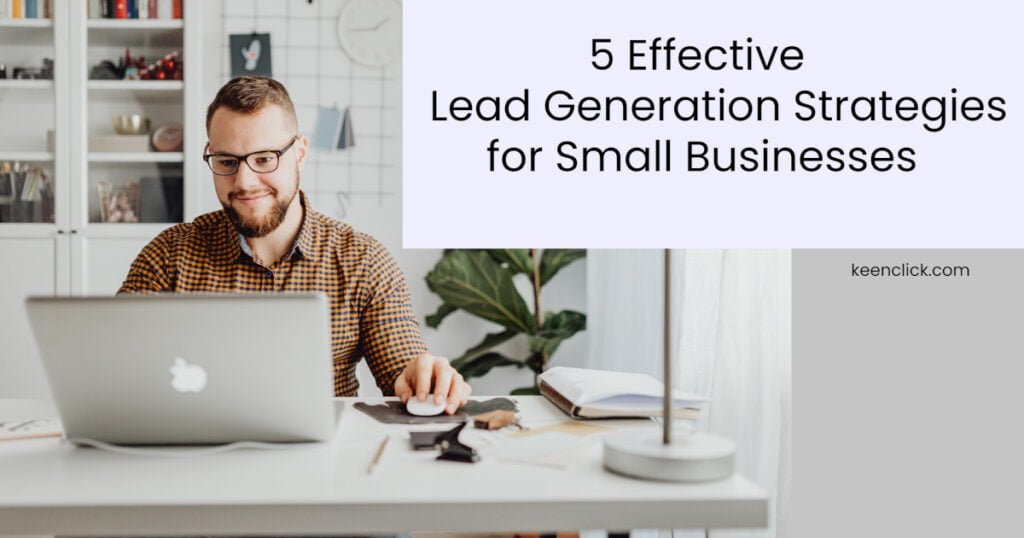 Lead Generation Strategies for Small Businesses
